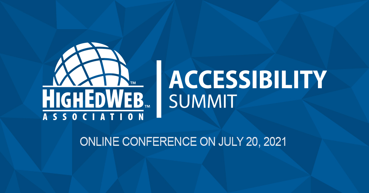 HighEdWeb Association logo with text: Accessibility Summit, online conference July 20, 2021