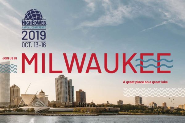 Join us in Milwuakee for HighEdWeb: Oct. 13-16, 2019