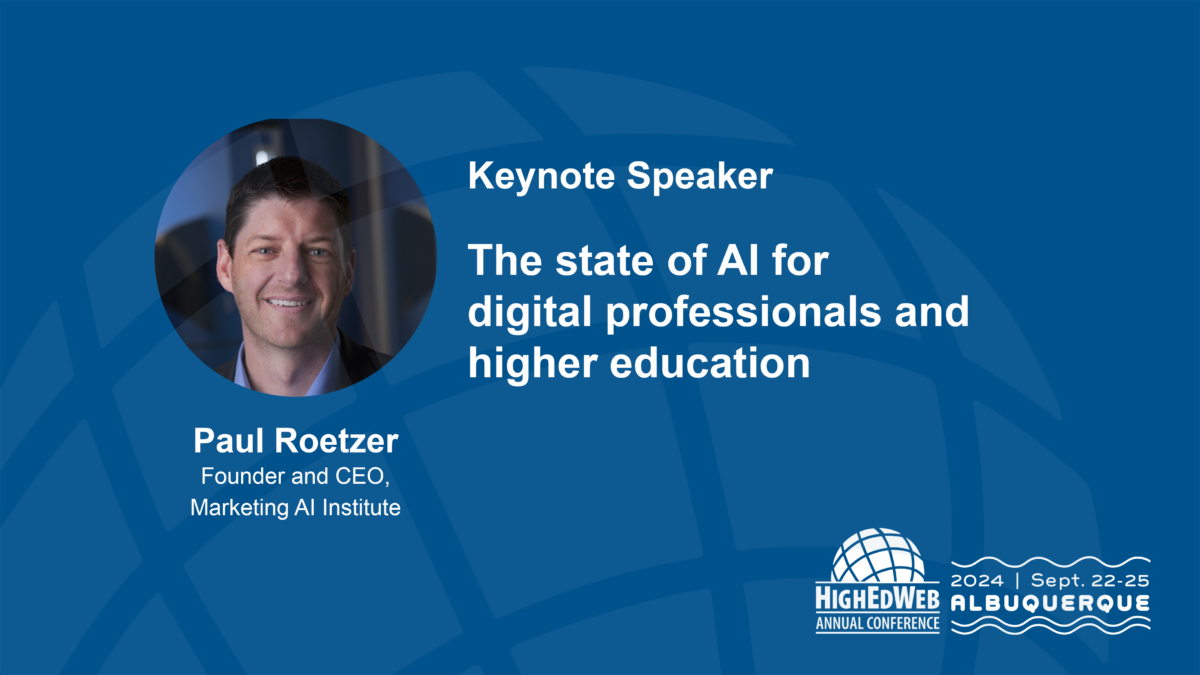 Keynote speaker - Paul Roetzer - HighEdWeb Annual Conference